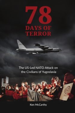 78 Days of Terror: The US-Led NATO Attack on the Civilians of Yugoslavia